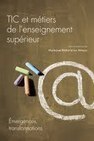 Marie-Jos&eacute; Barbot et Luc Massou, TIC et m&eacute;tiers de l&rsquo;enseignement sup&eacute;rieur. &Eacute;mergence, transformation | Tice... Enjeux , apprentissage et p&eacute;dagogie | Scoop.it