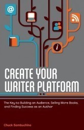 How to Create a Writer's Platform | WritersDigest.com | Journaling Writing Revising Publishing | Scoop.it