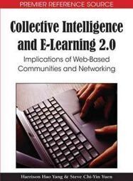 Download Collective Intelligence and E-learning 2.0: Implications of Web-based Communities and Netw - Jahir | Social sciences and social media | Scoop.it