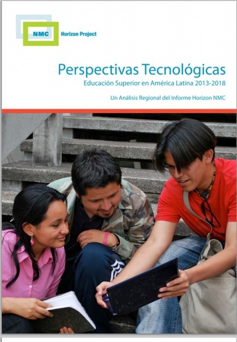 Perspectivas tecnológicas de la Educación Superior en América Latina 2013-2018 | RedDOLAC | Scoop.it