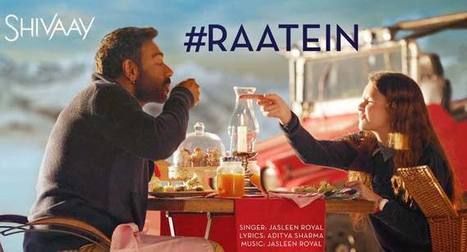 RAATEIN LYRICS - Shivaay Song | Ajay Devgn | Bollywood | Scoop.it