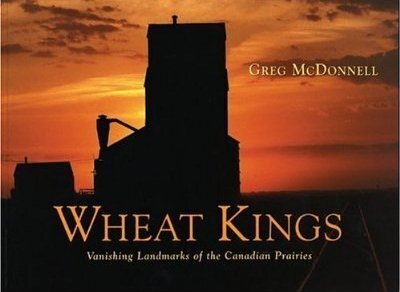Canada: Wheat Kings - Vanishing Landmarks of the Canadian Prairies | Grain Elevators | Scoop.it