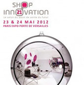 Shop Innovation 21, salon professionnel de la d&eacute;co &agrave; Paris | Design ... | Technologies, Digital Marketing, Animations &eacute;v&eacute;nementielles | Scoop.it