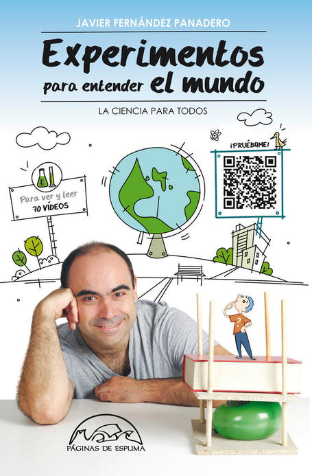 Experimentos para entender el mundo (Nuevo libro) | Artículos CIENCIA-TECNOLOGIA | Scoop.it