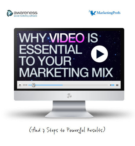 Why Video Is Essential To Your Marketing Mix (And 7 Steps to Powerful Results) | Surviving Social Chaos | Scoop.it
