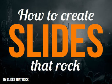 How To Create Slides That Rock | Integrating Technology in the Classroom | Scoop.it