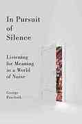 In Pursuit of Silence (George&nbsp;Prochnik) | PAY ATTENTION! Magazine | Scoop.it