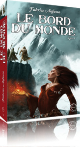 Le Bord du monde Livre 1 &ndash; Fabrice Anfosso | Les mondes fantastiques | Scoop.it