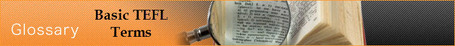 TEFL Glossary - EFL CLASSROOM 2.0 | TELT | Scoop.it