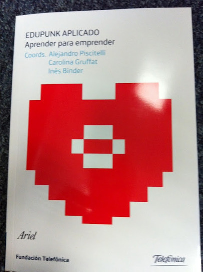 e-learning, conocimiento en red: #Edupunk Aplicado. Aprender para emprender. Nuevo libro Alejandro Piscitelli, Carolina Gruffat e In&eacute;s Binder | Entornos Virtuales de Ense&ntilde;anza y Aprendizaje: Una op... | Todo-learning | Scoop.it
