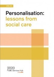 Publication &ndash; Personalisation: lessons from social care | 2020 PSH | Personalisation | Scoop.it