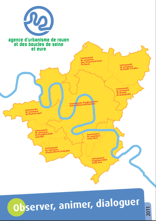 Observer, animer, dialoguer. Agence d'urbanisme de Rouen et des Boucles de Seine et Eure. Plaquette de pr&eacute;sentation 2011 | Publications de l'agence d'urbanisme de Rouen et des boucles de Seine et Eure | Scoop.it