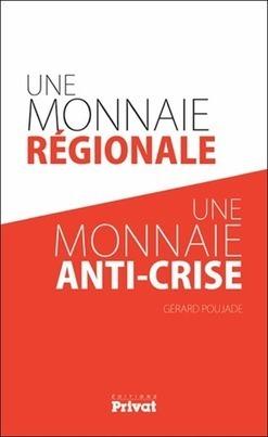 &laquo;La monnaie r&eacute;gionale a pour vocation de cr&eacute;er des emplois&raquo; | Economies Locales Vivantes | Scoop.it