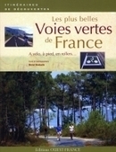 Ouvrage: Les plus belles voies vertes de France | Chroniques d'antan et d'ailleurs | Scoop.it