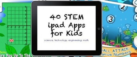 40 STEM iPad Apps for Kids (Science, Technology, Engineering, Math) &laquo; Imagination Soup | Fun Learning and Play Activities for Kids | How To Be A Science App Rockstar | Scoop.it