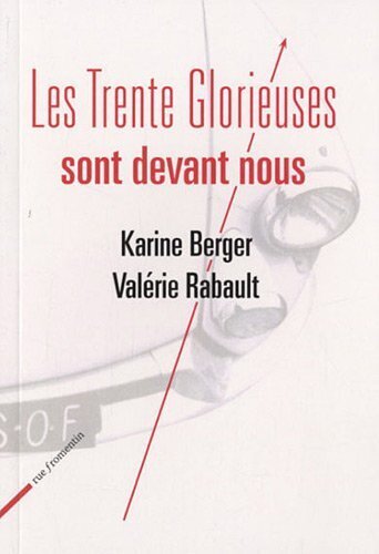 &laquo; Les Trente glorieuses sont devant nous ! &raquo; | Web Corporate Finance and business models | Scoop.it
