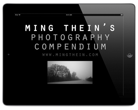 Presenting Ming Thein&rsquo;s Photography Compendium for&nbsp;iPad | Ming Thein | Fuji X-Pro1 | Scoop.it