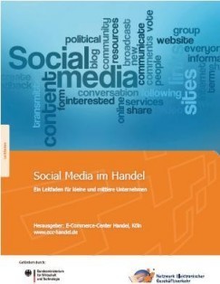 E-Commerce-Center Handel - Social Media im Handel &ndash; Leitfaden f&uuml;r kleine und mittlere Unternehmen ver&ouml;ffentlicht | Inside Social Media | Scoop.it