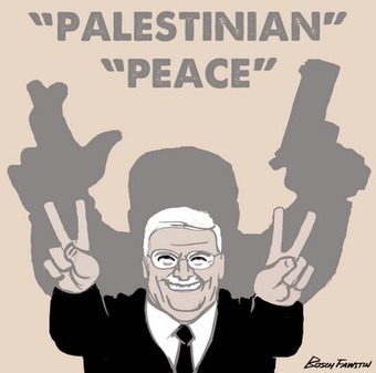Bosch Fawstin: "Palestinian" 'Peace" | The PALESTINIANS - The Invented People of a Fabricated Nation | Scoop.it