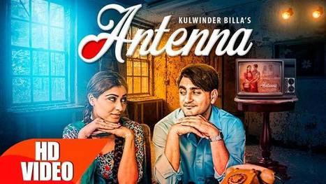 ANTENNA LYRICS - Kulwinder Billa | Punjabi Song | Bollywood | Scoop.it