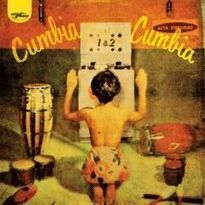 Cumbia Cumbia Vol 1 et 2 - CUMBE | chansons et histoire | Scoop.it