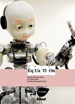 L'Equation, un beau livre sur les recherches de l'Universit&eacute; Claude Bernard Lyon 1 | LYonenFrance | Scoop.it