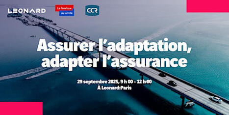 Assurer l'adaptation, adapter l'assurance Billets, lun. 29 septembre 2025 à 9h00 | Tertiaire à forte valeur ajoutée | Scoop.it