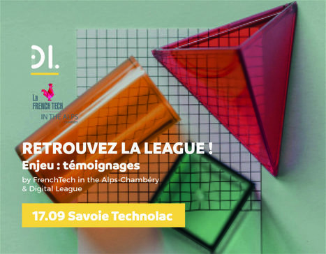 Digital League : "Le 17 septembre, la league sera de retour sur la Savoie !.. | Ce monde à inventer ! | Scoop.it
