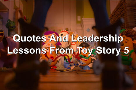 Quotes And Leadership Lessons From Toy Story 5 | Performance Project | Scoop.it