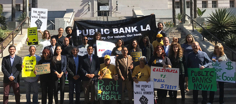 Los Angeles and San Francisco announce they are moving forward with plans to start public banks &ndash; Public Banking Institute | Money News | Scoop.it