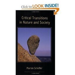 Critical Transitions in Nature and Society (Princeton Studies in Complexity) by Marten Scheffer | CxBooks | Scoop.it