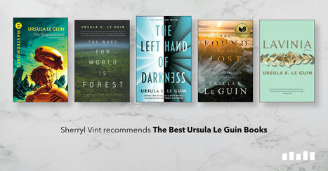 The Best Ursula Le Guin Books - Five Books Expert Recommendations | Fabulous Feminism | Scoop.it