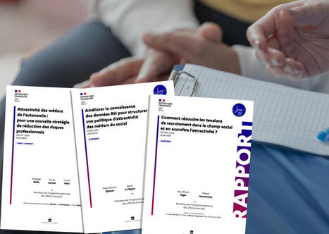 Se doter d'une strat&eacute;gie nationale et former davantage : les solutions de l'Igas pour r&eacute;soudre la crise du recrutement dans les m&eacute;tiers du soin | Prospective emploi comp&eacute;tence | Scoop.it