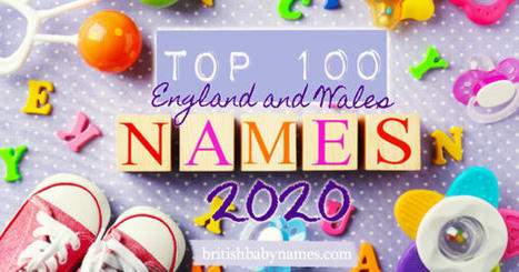 Top 100 Most Popular Names in England and Wales 2020 | Name News | Scoop.it