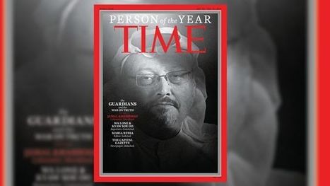 Jamal Khashoggi et des journalistes persécutés élus personnalités de l'année par Time magazine | DocPresseESJ | Scoop.it