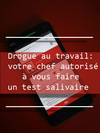 Drogue au travail: votre chef autorisé à vous faire un test salivaire | Droit | Scoop.it