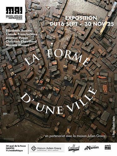 18/09/2025 - Musée de l’imprimerie de Nantes - La forme d’une ville  - Exposition | infos-web | Scoop.it