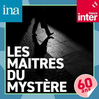 Les maîtres du mystère : écouter le podcast et replay de France Inter | Radio France | J'écris mon premier roman | Scoop.it