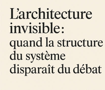 L’architecture invisible : quand la structure du système disparaît du débat - Educavox, Ecole, pédagogie, enseignement, formation | FLE CÔTÉ COURS | Scoop.it