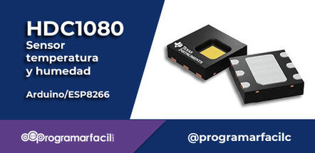HDC1080 Arduino y ESP8266 sensor de temperatura y humedad | TECNOLOGÍA_aal66 | Scoop.it