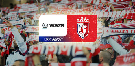 Le LOSC et Waze deviennent partenaires pour faciliter l'acc&egrave;s au stade Pierre Mauroy | Sport et Digital | Scoop.it