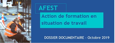 RESSOURCES / Un 4 pages pour se familiariser avec les Actions de Formation En Situation de Travail (AFEST) » | Innovation et transformation pédagogique | Scoop.it
