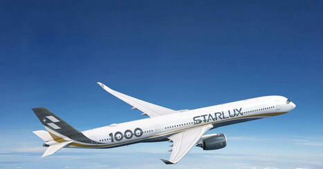Starlux orders 10 more A350-1000s  | AERONAUTIQUE NEWS - AEROSPACE POINTOFVIEW - AVIONS - AIRCRAFT | Scoop.it