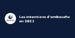 Les intentions d’embauche en 2023 | Actu insertion pro - SOIE Lyon 1 (conseils, marché de l'emploi, évolutions, ...) | Scoop.it