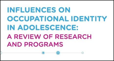 New Report Examines Influences on Occupational Identity in Adolescence | Learning Futures | Scoop.it