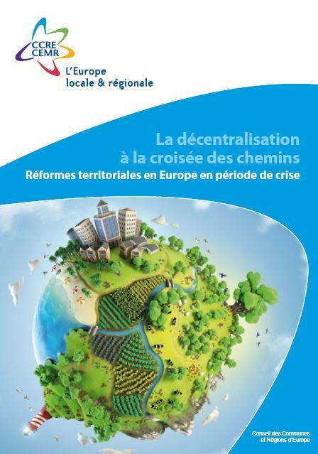 Livre : la décentralisation à la croisée des chemins : réformes territoriales en Europe en période de crise. | Veille UrbaLyon : Cities in Europe ... : Best practises, Be Inspire ! | Scoop.it