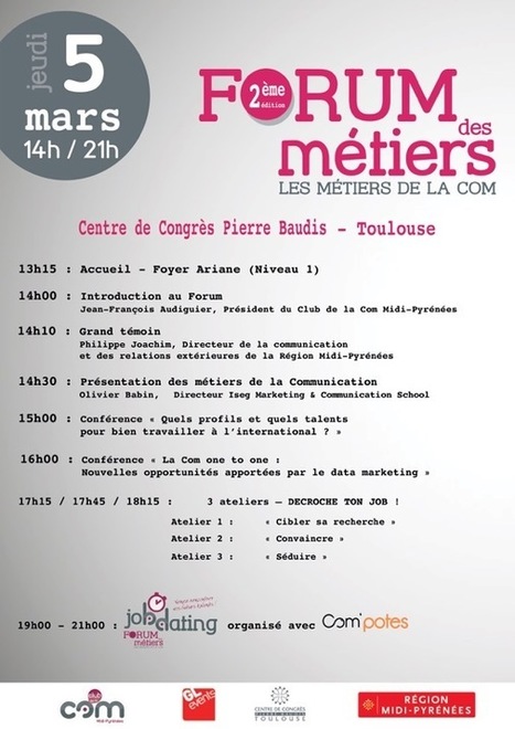 2ème édition du Forum des métiers de la communication et Job Dating - Club de la Com Midi-Pyrénées | La lettre de Toulouse | Scoop.it