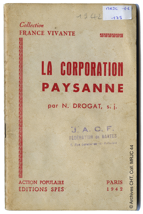 Vichy et la Corporation   paysanne : zoom sur les archives du CHT de Nantes-[Centre d'histoire du travail] | Histoire 2 guerres | Scoop.it