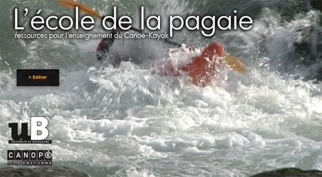 #Webdoc L'&eacute;cole de la pagaie : ressources pour l'enseignement du Cano&euml;-Kayak @reseau_canope | TUICnum&eacute;rique | Scoop.it