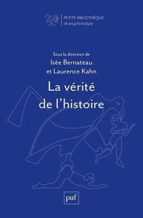Is&eacute;e Bernateau, Laurence Kahn (dir.) : La v&eacute;rit&eacute; de l'histoire | Les Livres de Philosophie | Scoop.it